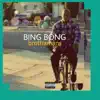 BING BONG (feat. NILRAC) - Single album lyrics, reviews, download
