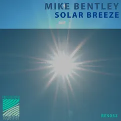 Solar Breeze - Single by Mike Bentley album reviews, ratings, credits