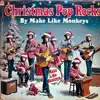 Christmas Pop Rocks album lyrics, reviews, download