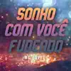 Sonho Com Você Fudendo (feat. DJ RF3) - Single album lyrics, reviews, download