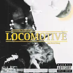 Locomotive - Single by Messiahga The Alchxxmist album reviews, ratings, credits