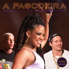 A Pagodeira (Ao vivo) - Single by Marvvila, PK & Mc Don Juan album reviews, ratings, credits