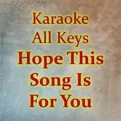 Hope This Song Is for You (Guitar Version) - Single by Karaoke All Keys album reviews, ratings, credits