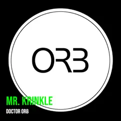 Mr. Krinkle - Single by Doctor Orb album reviews, ratings, credits