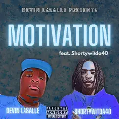 Motivation (feat. Shortywitda40) Song Lyrics