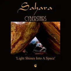 Light Shines into a Space - Single by Sahara CyberStars album reviews, ratings, credits