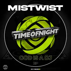 God Is a DJ - Single by Mistwist album reviews, ratings, credits
