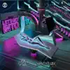 Let's Get Into (feat. Saint Miller) - Single album lyrics, reviews, download