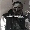 SOY UN BANDIDO (Comando Exclusivo) - Single album lyrics, reviews, download