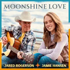 Moonshine Love (Duet) Song Lyrics