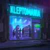 Kleptomania album lyrics, reviews, download