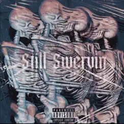 Still Swervin (feat. Not Sed) [sped up] - Single by SouthE Steve album reviews, ratings, credits