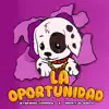 La Oportunidad - Single album lyrics, reviews, download