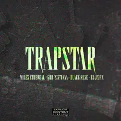 Trapstar (feat. Black Rose, El J£F£ & God's Stunna) Song Lyrics