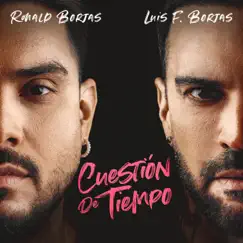 Cuestión De Tiempo - Single by Luis Fernando Borjas & Ronald Borjas album reviews, ratings, credits