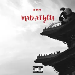 Mad At You. - Single by DMV album reviews, ratings, credits