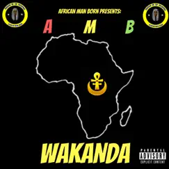 Wakanda - Single by African Man Born album reviews, ratings, credits