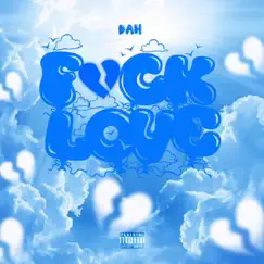 F**k Love - EP by Dah album reviews, ratings, credits