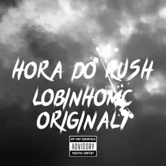 Hora do Rush (feat. TMS TRIBO DA MATILHA SONORA & ETZINHOW BEATS) - Single by Lobinhomcoriginal1 & Gangstar Beats album reviews, ratings, credits