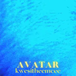 Avatar - Single by Kwesitheemcee album reviews, ratings, credits