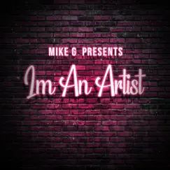 I'm an Artist by Mike G album reviews, ratings, credits