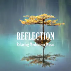 Reflection - Single by Relaxing Meditation Music album reviews, ratings, credits