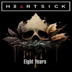 Eight Years - Single by Heartsick album reviews, ratings, credits