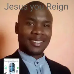 Jesus You Reign - Single by Loyiso Msokoli album reviews, ratings, credits