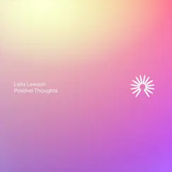 Positive Thoughts - Single by Laila Lawson album reviews, ratings, credits