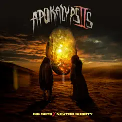 Apokalypsis 2 by Big Soto & Neutro Shorty album reviews, ratings, credits