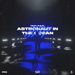 Astronaut In the Ocean (feat. P.S.Q.) Song Lyrics