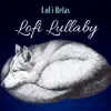 Lofi Lullaby, Calming Music in the Background album lyrics, reviews, download