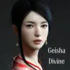 Geisha Divine - Single album lyrics, reviews, download