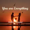 You are Everything - Single album lyrics, reviews, download