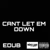 Cant Let Em Down - Single album lyrics, reviews, download