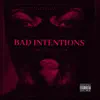 Bad Intentions - Single album lyrics, reviews, download