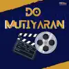 Do Mutiyaran (Original Motion Picture Soundtrack) album lyrics, reviews, download