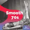 Smooth 70s album lyrics, reviews, download