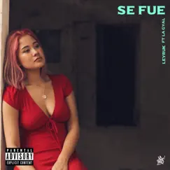 Se Fue (feat. La Gyal) Song Lyrics