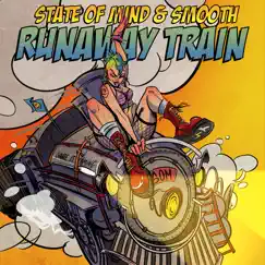 Runaway Train - Single by State of Mind & Smooth album reviews, ratings, credits