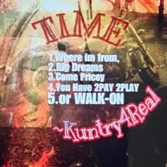 Time - EP by Kuntry4Real album reviews, ratings, credits