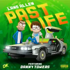 Past Life (feat. Danny Towers) Song Lyrics