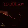Lo Que Soy - Single album lyrics, reviews, download