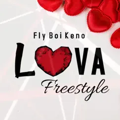 Lova Freestyle - Single by Fly Boi Keno album reviews, ratings, credits