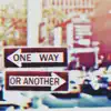 One Way or Another - Single album lyrics, reviews, download