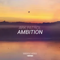 Ambition EP by Ark Patrol album reviews, ratings, credits