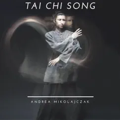 Tai Chi - Single by Andrea Mikolajczak album reviews, ratings, credits