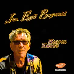 Heaven Knows - Single by Jan-Egil Bogwald album reviews, ratings, credits