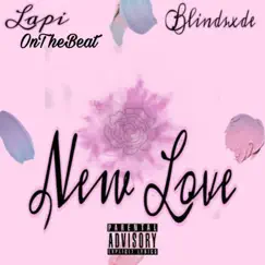 New Love (feat. Lapi) - Single by Blindsxde album reviews, ratings, credits