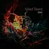 Killed Desire (feat. Fidel Ten & Тимур Басов) song lyrics